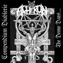 Acheron (USA) : Compendium Diablerie - The Demo Days…